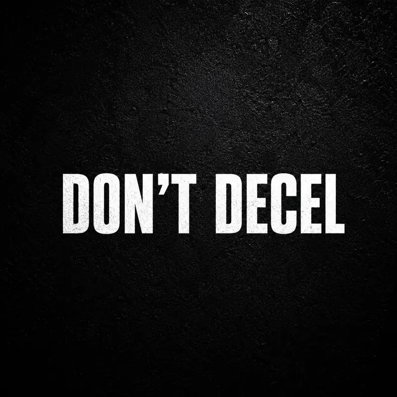 Dont Decel